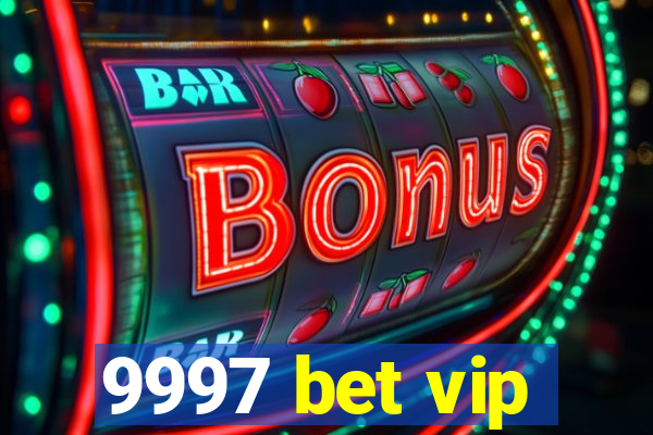 9997 bet vip